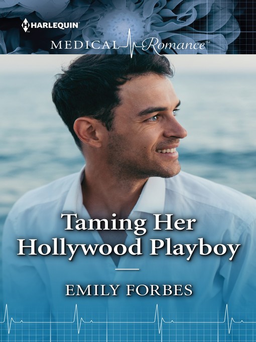 Title details for Taming Her Hollywood Playboy by Emily Forbes - Available